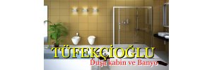 TÜFEKÇİOĞLU DUŞAKABİN ve BANYO SİSTEMLERİ